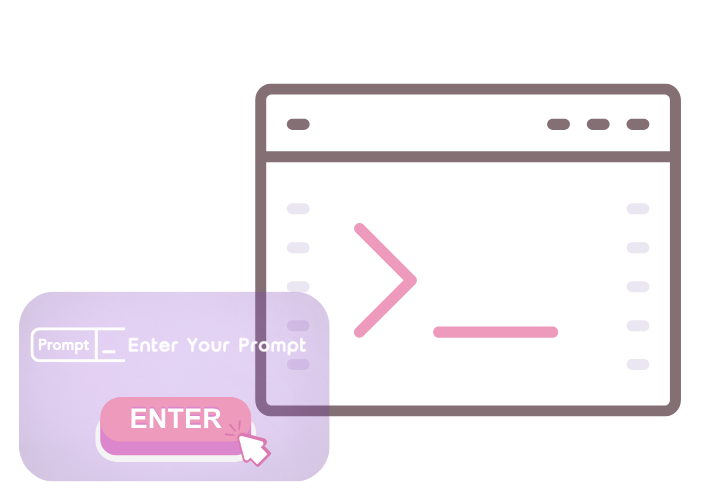 Step 2 : Enter Your Prompt